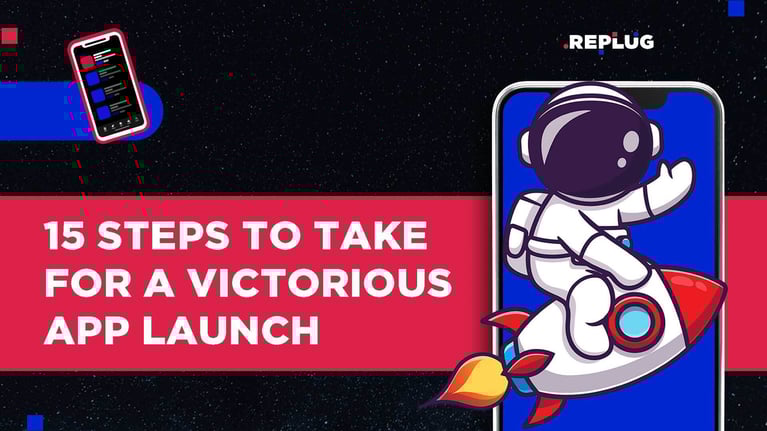 15 Steps You Must Take for a Successful App Launch in 2024 and Beyond