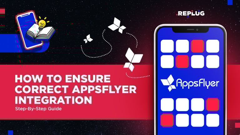 Mobile Measurement Partners: How to Ensure Correct AppsFlyer Integration