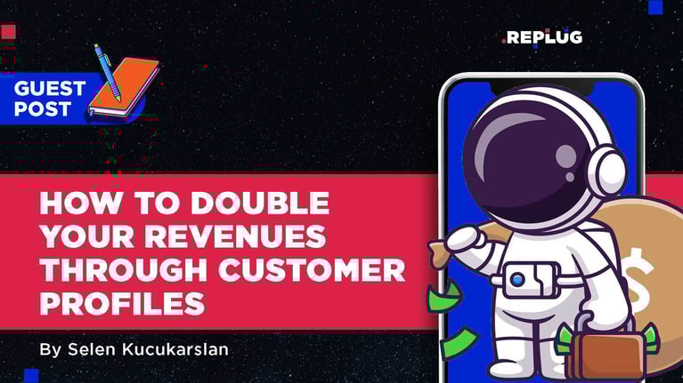 How to Double Your Revenue Through Customer Profiles