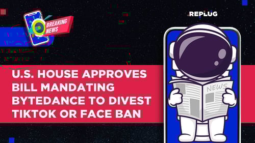 U.S. House Approves Bill Mandating ByteDance to Divest TikTok or Face Ban