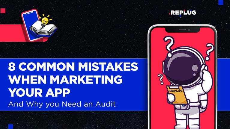 8 Common App Marketing Mistakes (And Why Do You Need an Audit)