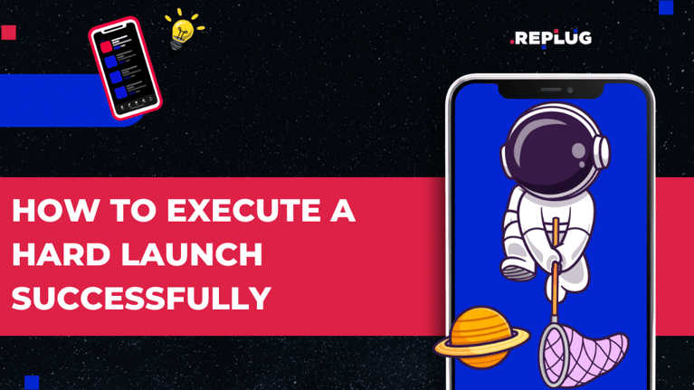 How to Execute a Hard Launch Successfully