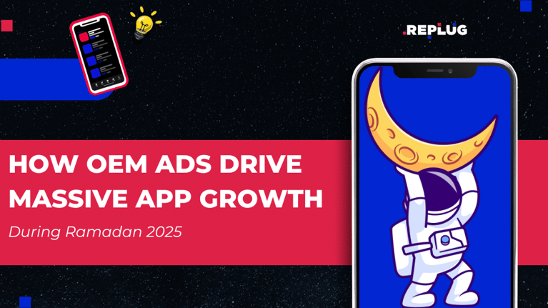 How OEM Ads Can Drive Massive App Growth During Ramadan 2025