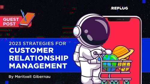2023 Strategies for Customer Relationship Management