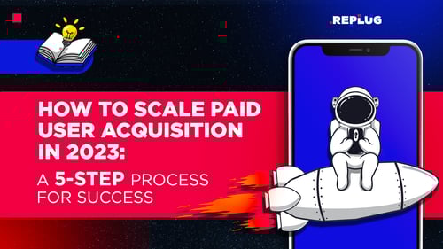 Mobile App User Acquisition: 5-Step Process for Success