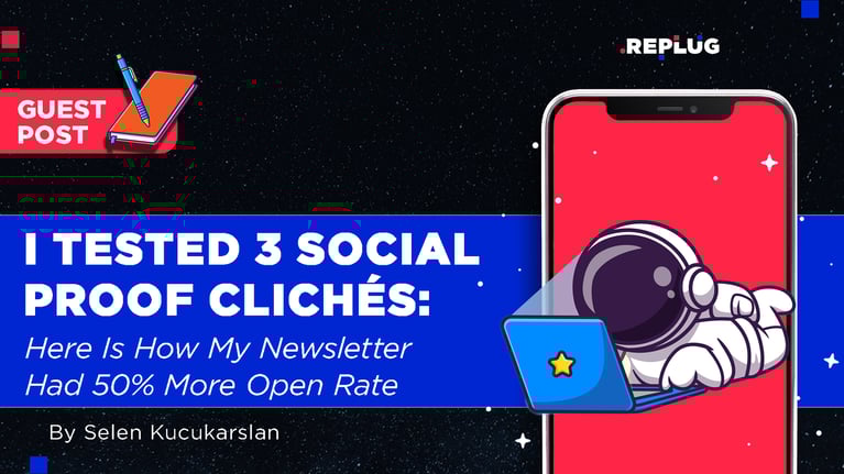 I Tested 3 Social Proof Clichés: Here Is How My Newsletter Had 50% More Open Rate