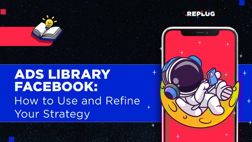 Ads Library Facebook: How to Use and Refine Your Strategy