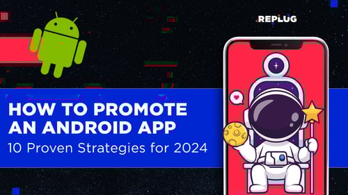 How to Promote Android App: 10 Proven Strategies for 2024