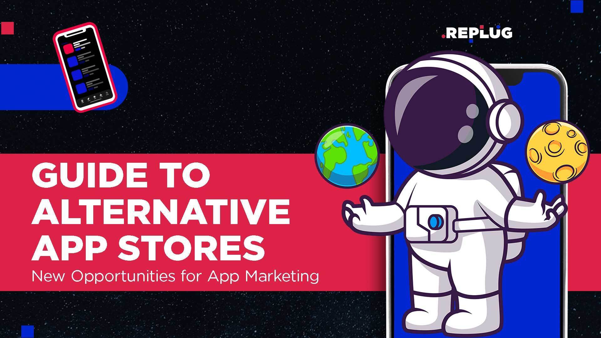 Guide to Alternative App Stores: New Opportunities for App Marketing