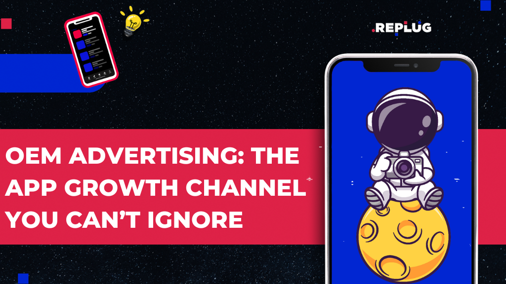 OEM Advertising: The App Growth Channel You Can’t Ignore