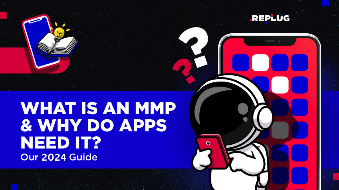 What Is an MMP and Why Do Apps Need It? Our 2024 Guide