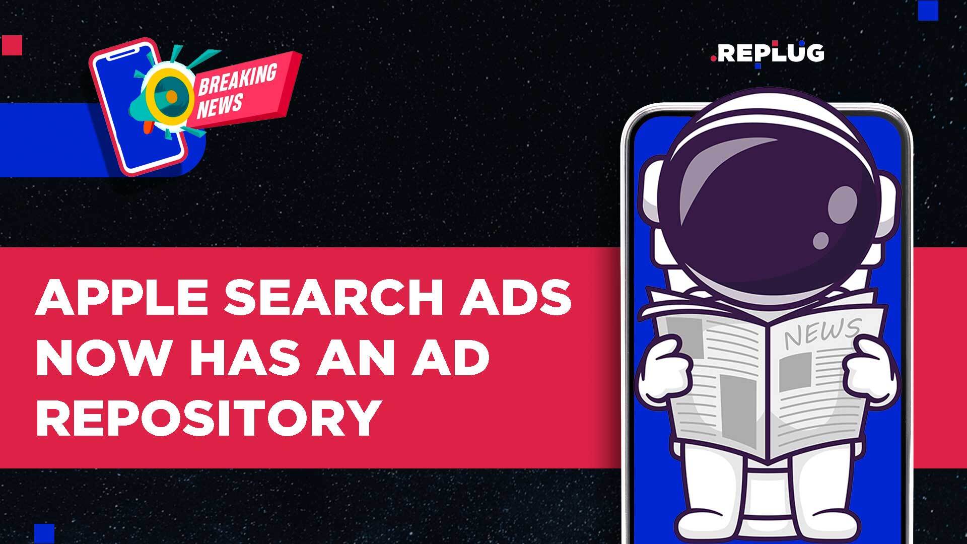 News: Apple Search Ads Now Has an Ad Repository