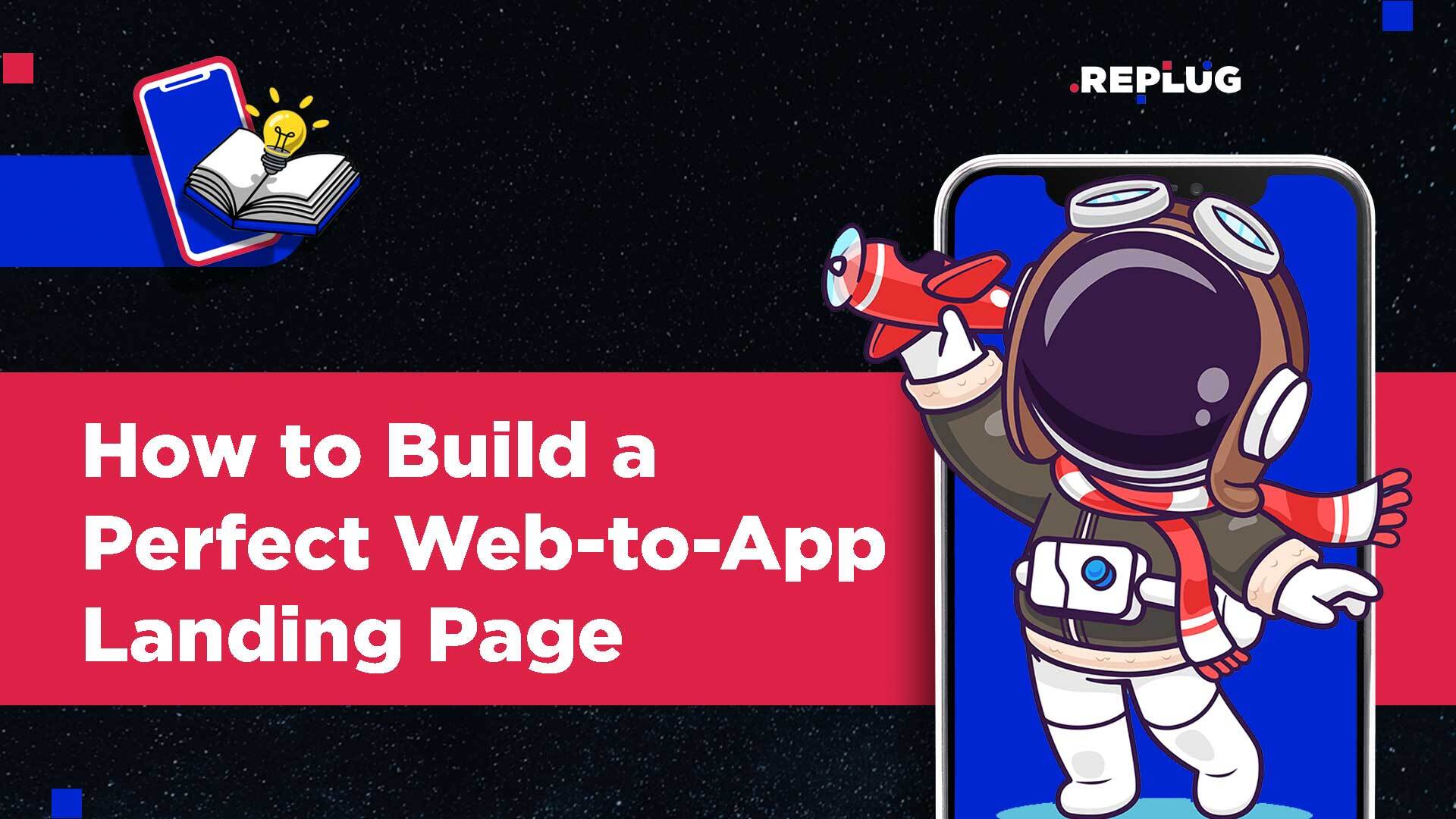 How to Build a Perfect Web-to-App Landing Page