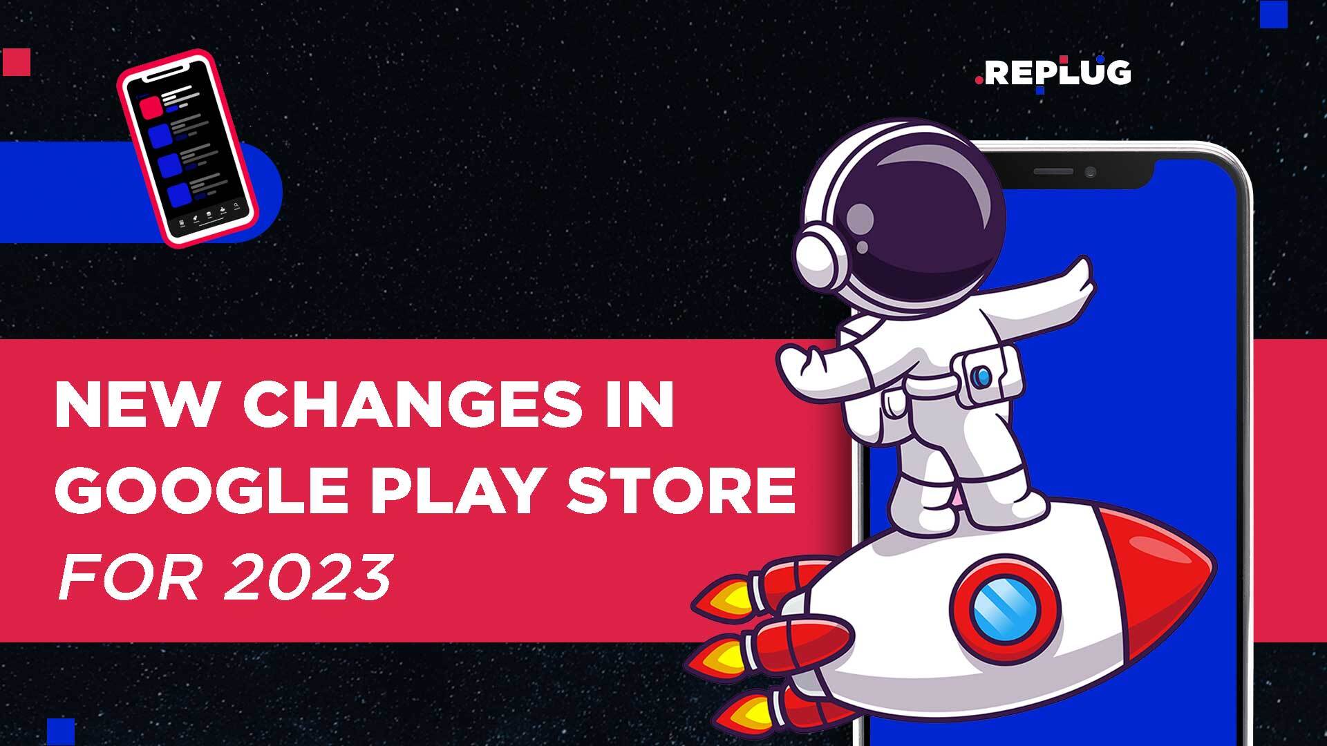 New Changes in Google Play for 2023