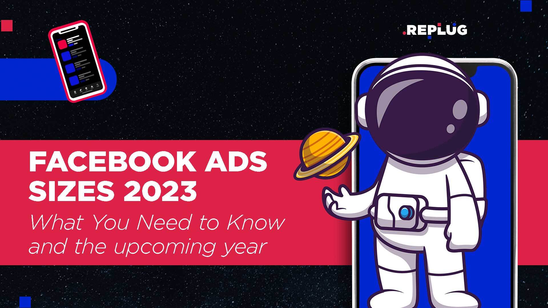 Facebook Ad Size 2024: What You Need to Know